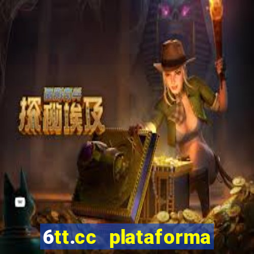 6tt.cc plataforma de jogos